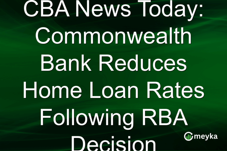 CBA News Today: Commonwealth Bank Reduces Home Loan Rates Following RBA Decision