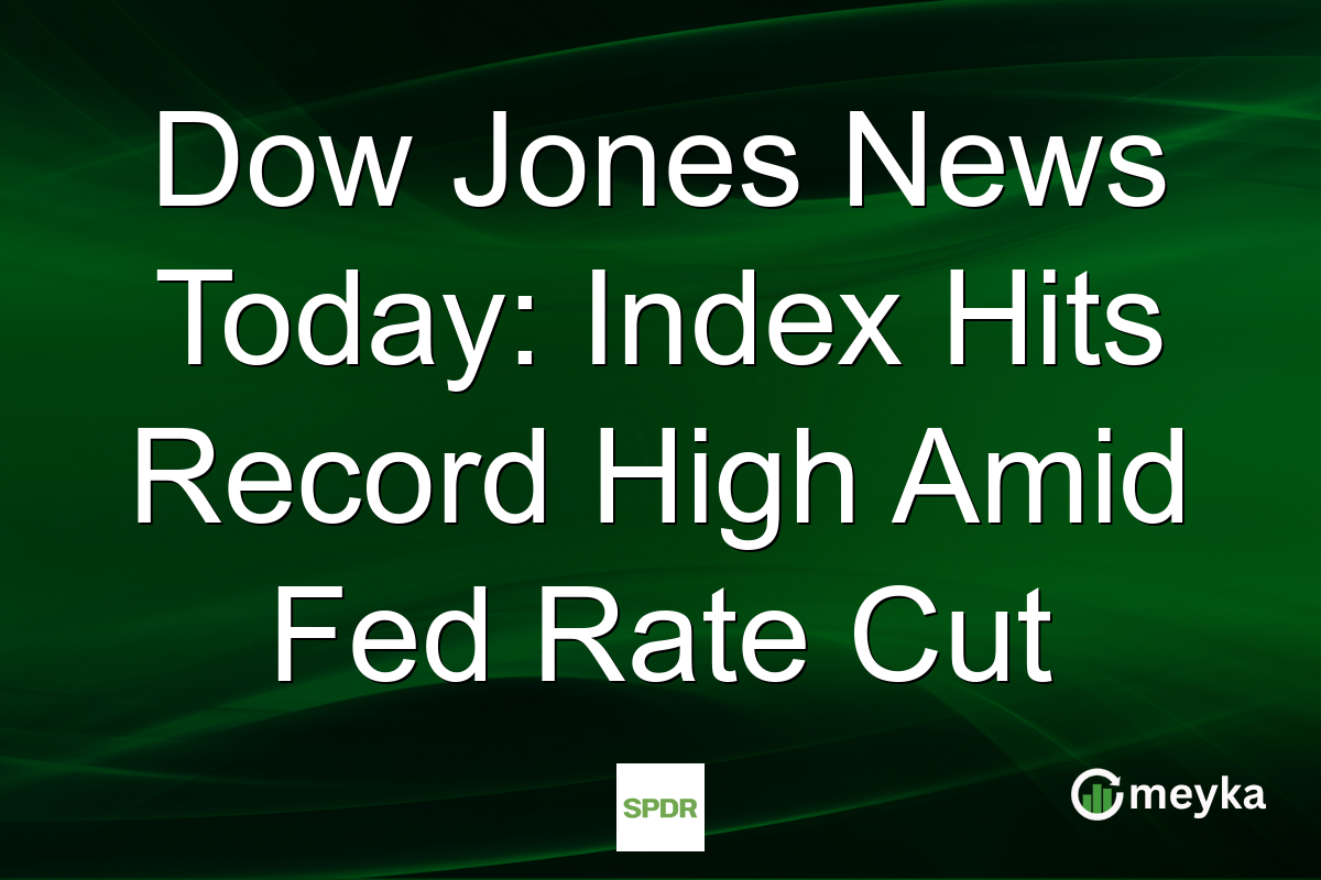 Dow Jones News Today: Index Hits Record High Amid Fed Rate Cut