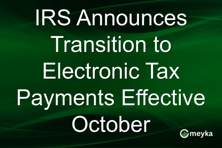 IRS Announces Transition to Electronic Tax Payments Effective October
