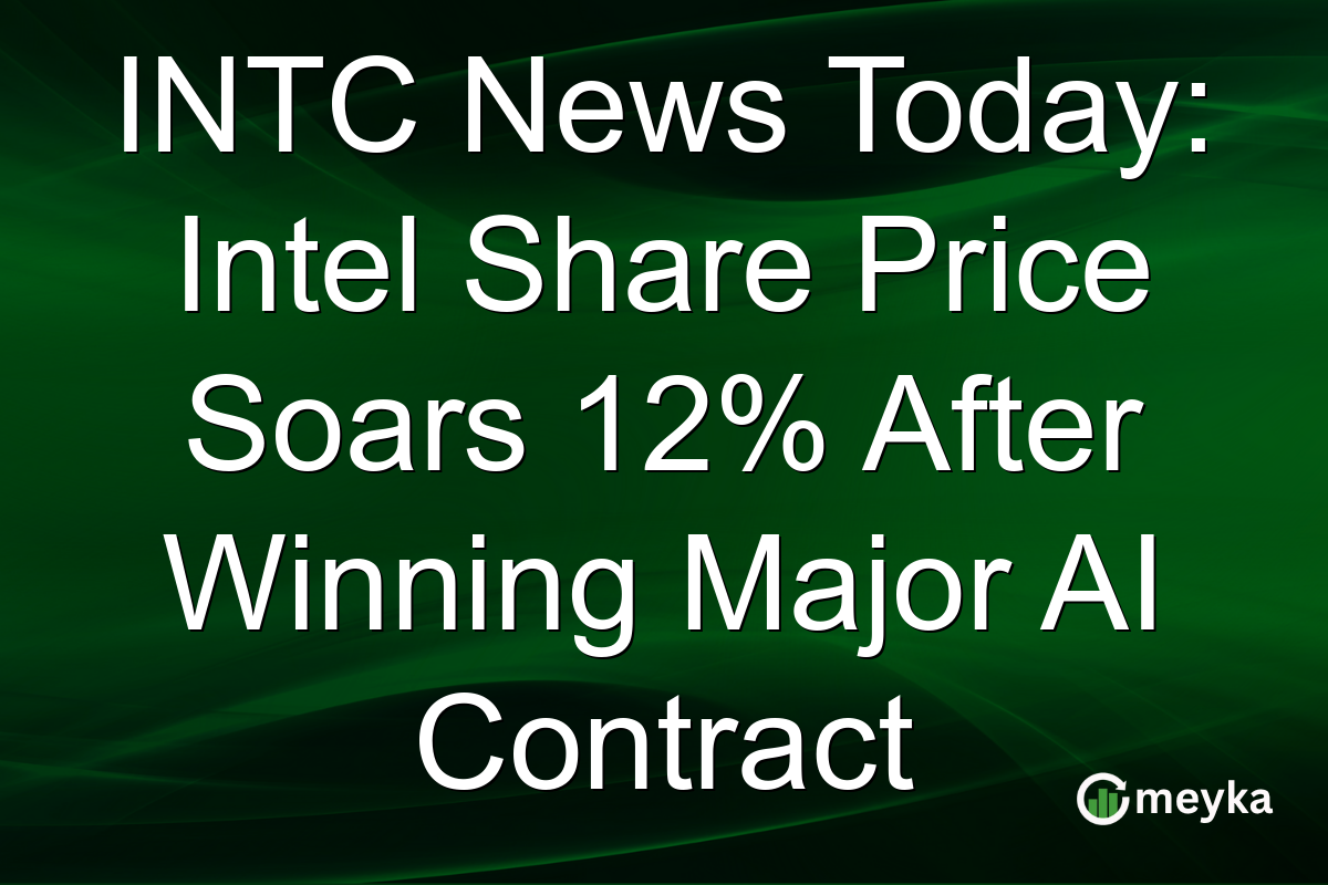 INTC News Today: Intel Share Price Soars 12% After Winning Major AI Contract