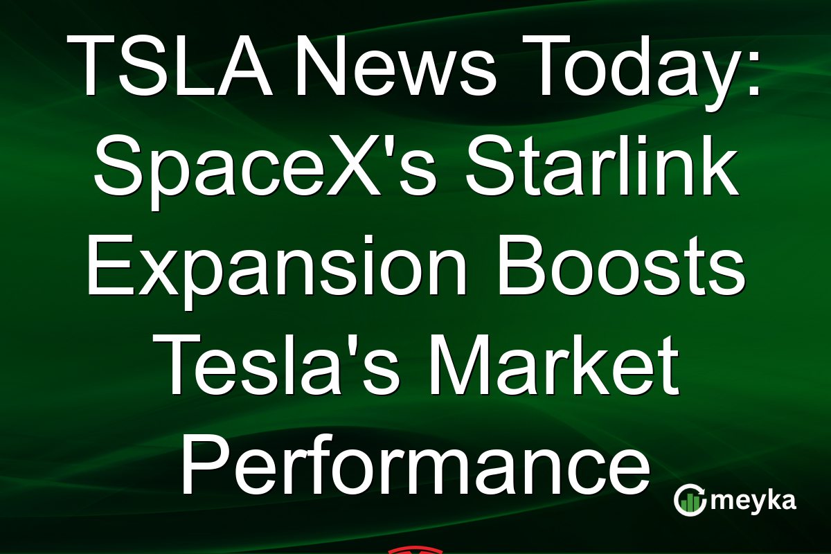 TSLA News Today: SpaceX's Starlink Expansion Boosts Tesla's Market Performance