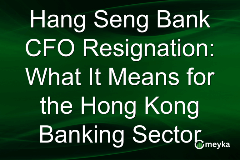 Hang Seng Bank CFO Resignation: What It Means for the Hong Kong Banking Sector