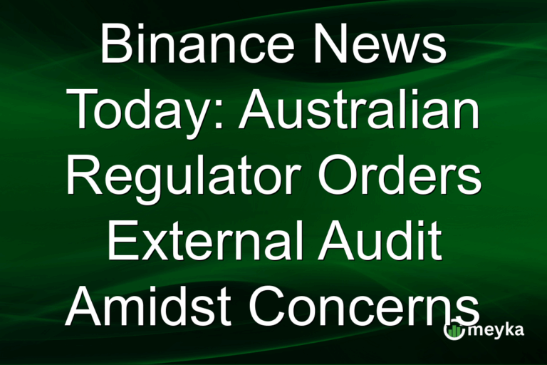 Binance News Today: Australian Regulator Orders External Audit Amidst Concerns