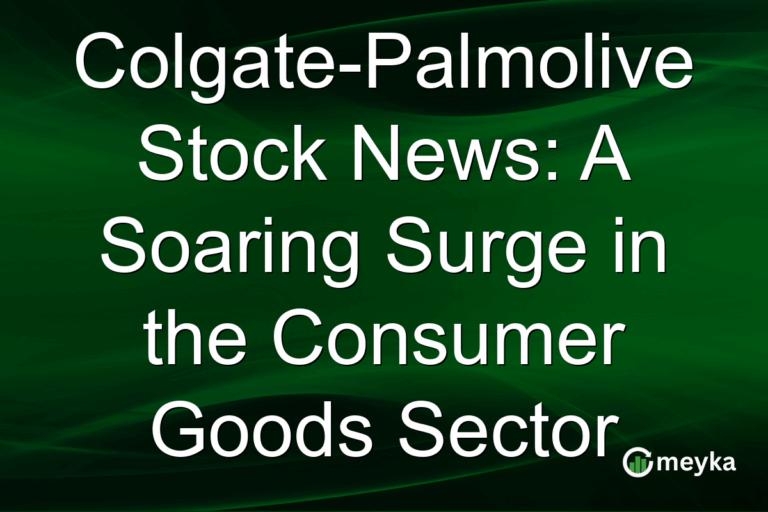 Colgate-Palmolive Stock News: A Soaring Surge in the Consumer Goods Sector