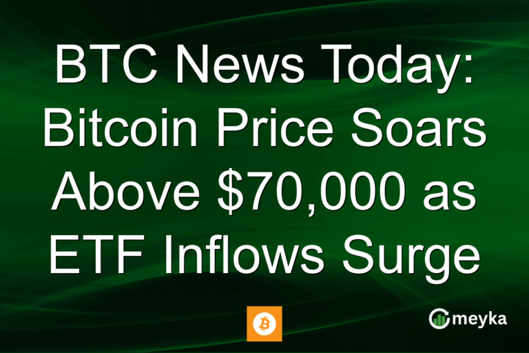 BTC News Today: Bitcoin Price Soars Above $70,000 as ETF Inflows Surge