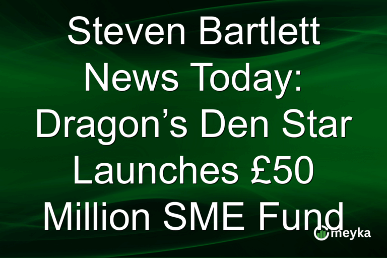 Steven Bartlett News Today: Dragon’s Den Star Launches £50 Million SME Fund