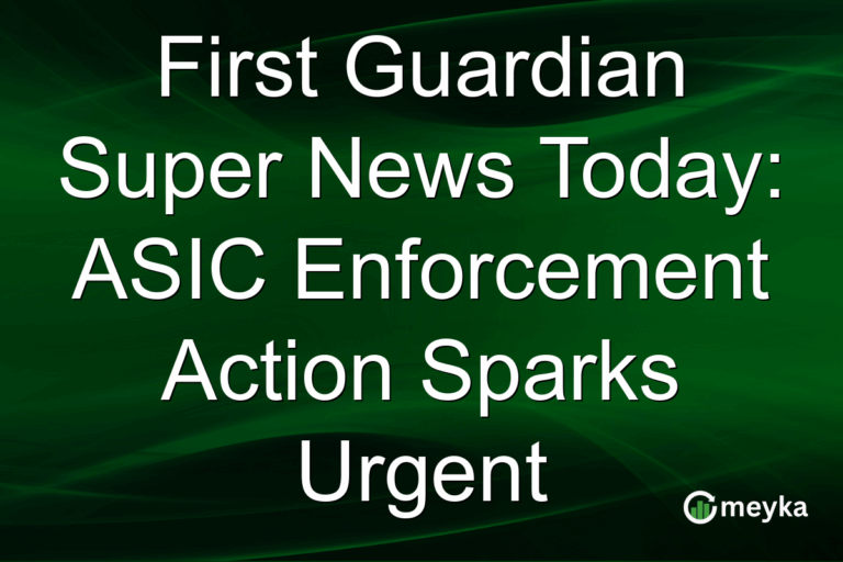 First Guardian Super News Today: ASIC Enforcement Action Sparks Urgent
