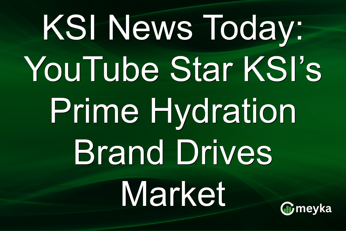 KSI News Today: YouTube Star KSI’s Prime Hydration Brand Drives Market