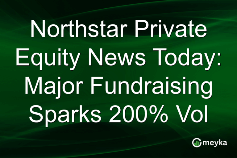 Northstar Private Equity News Today: Major Fundraising Sparks 200% Vol