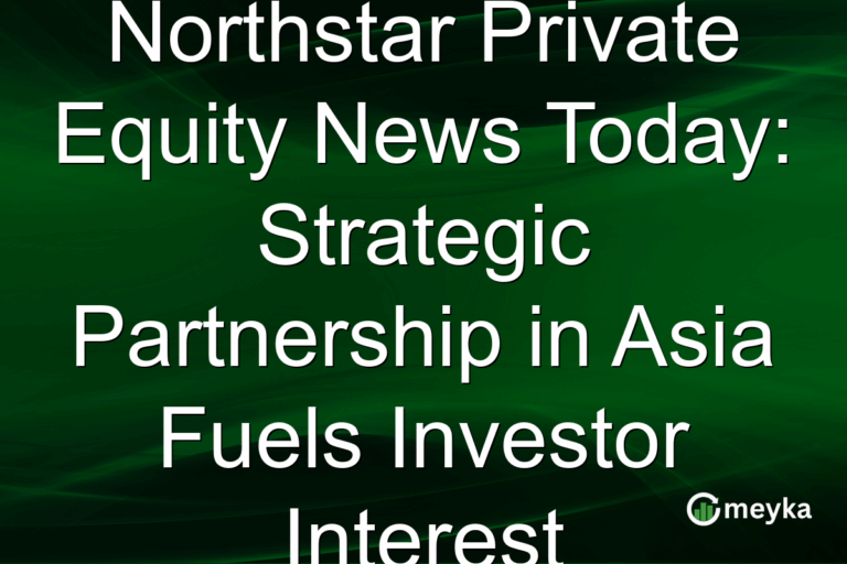 Northstar Private Equity News Today: Strategic Partnership in Asia Fuels Investor Interest