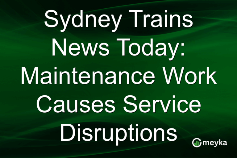 Sydney Trains News Today: Maintenance Work Causes Service Disruptions