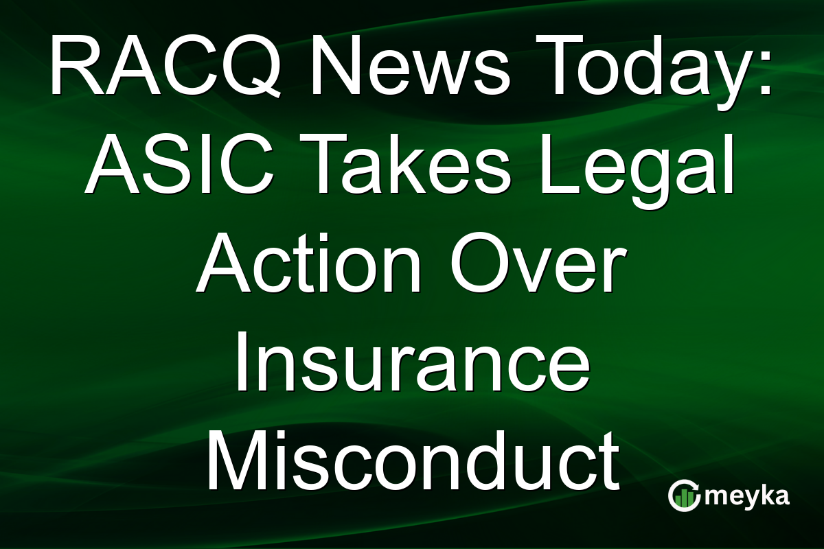 RACQ News Today: ASIC Takes Legal Action Over Insurance Misconduct