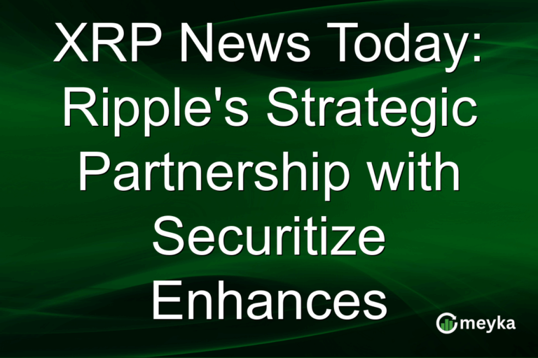 XRP News Today: Ripple's Strategic Partnership with Securitize Enhances