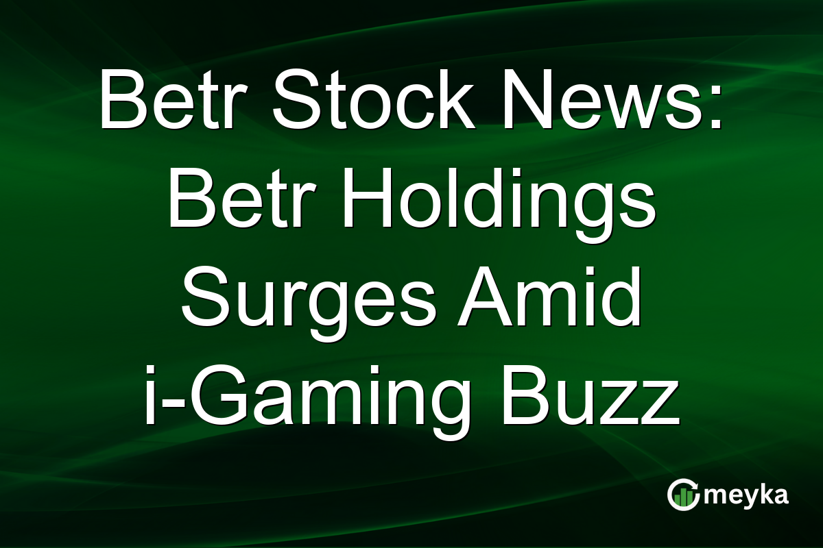 Betr Stock News: Betr Holdings Surges Amid i-Gaming Buzz