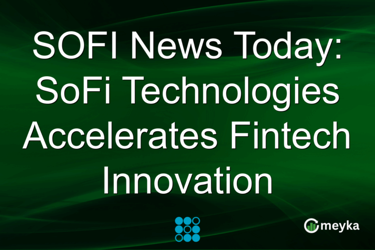 SOFI News Today: SoFi Technologies Accelerates Fintech Innovation