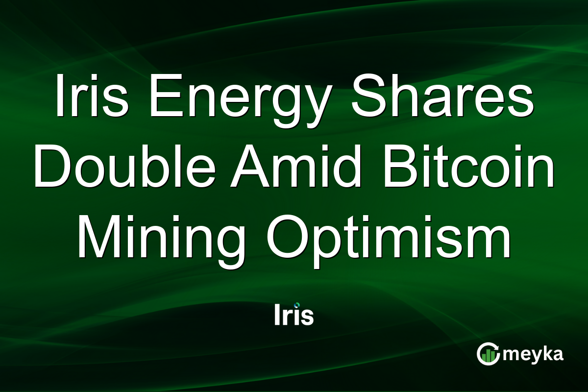 Iris Energy Shares Double Amid Bitcoin Mining Optimism