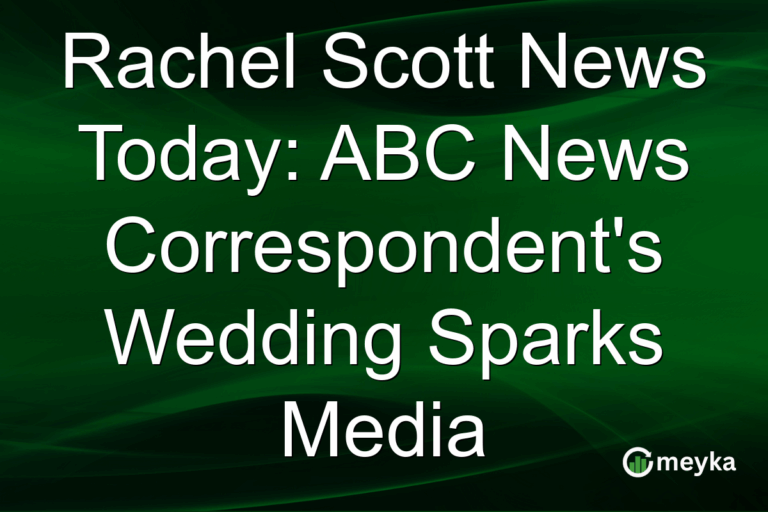 Rachel Scott News Today: ABC News Correspondent's Wedding Sparks Media