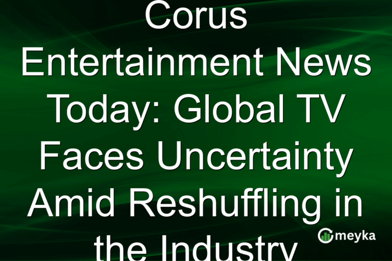 Corus Entertainment News Today: Global TV Faces Uncertainty Amid Reshuffling in the Industry