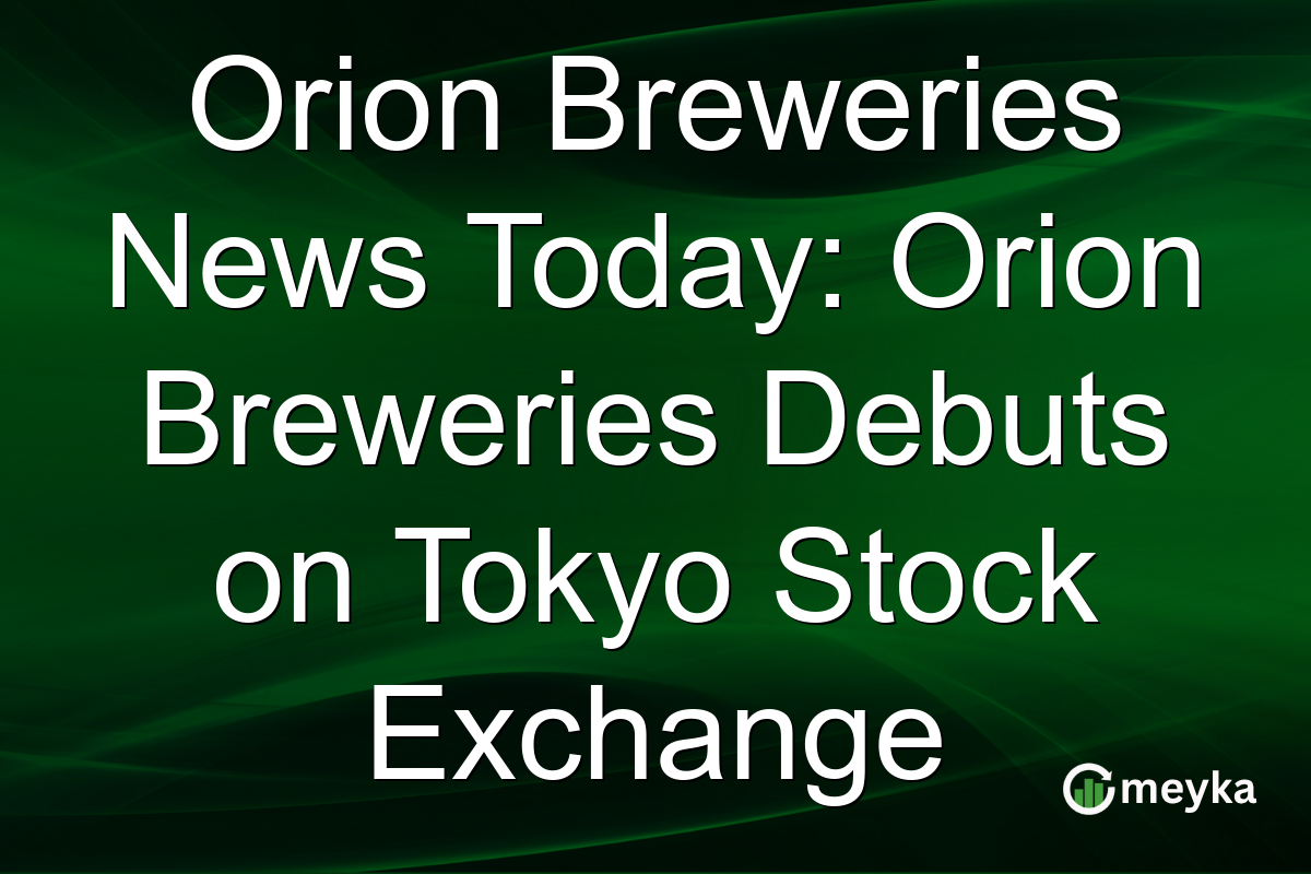 Orion Breweries News Today: Orion Breweries Debuts on Tokyo Stock Exchange
