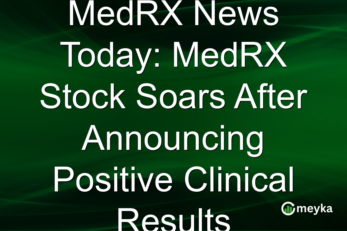 MedRX News Today: MedRX Stock Soars After Announcing Positive Clinical Results