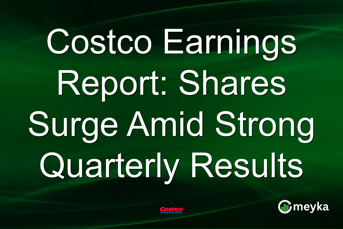 Costco Earnings Report: Shares Surge Amid Strong Quarterly Results
