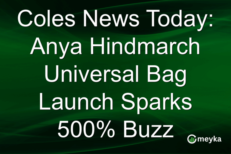 Coles News Today: Anya Hindmarch Universal Bag Launch Sparks 500% Buzz