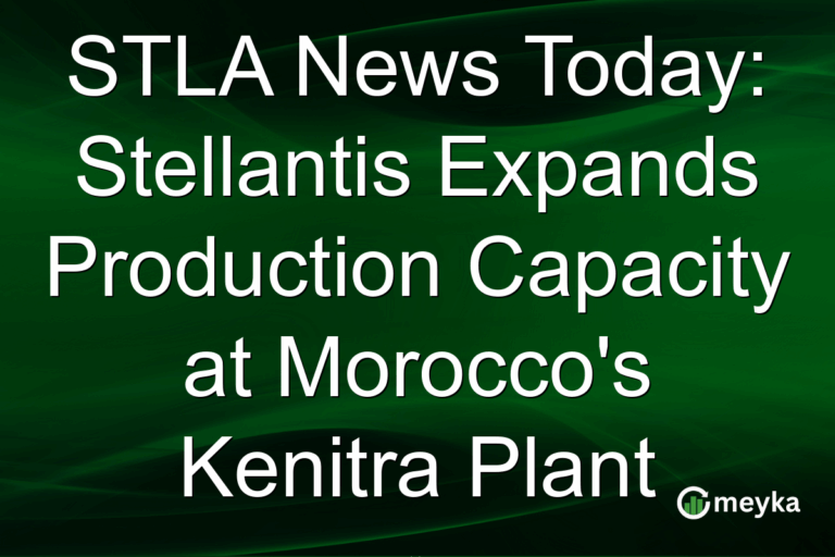 STLA News Today: Stellantis Expands Production Capacity at Morocco's Kenitra Plant