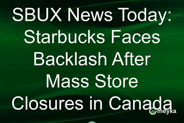 SBUX News Today: Starbucks Faces Backlash After Mass Store Closures in Canada