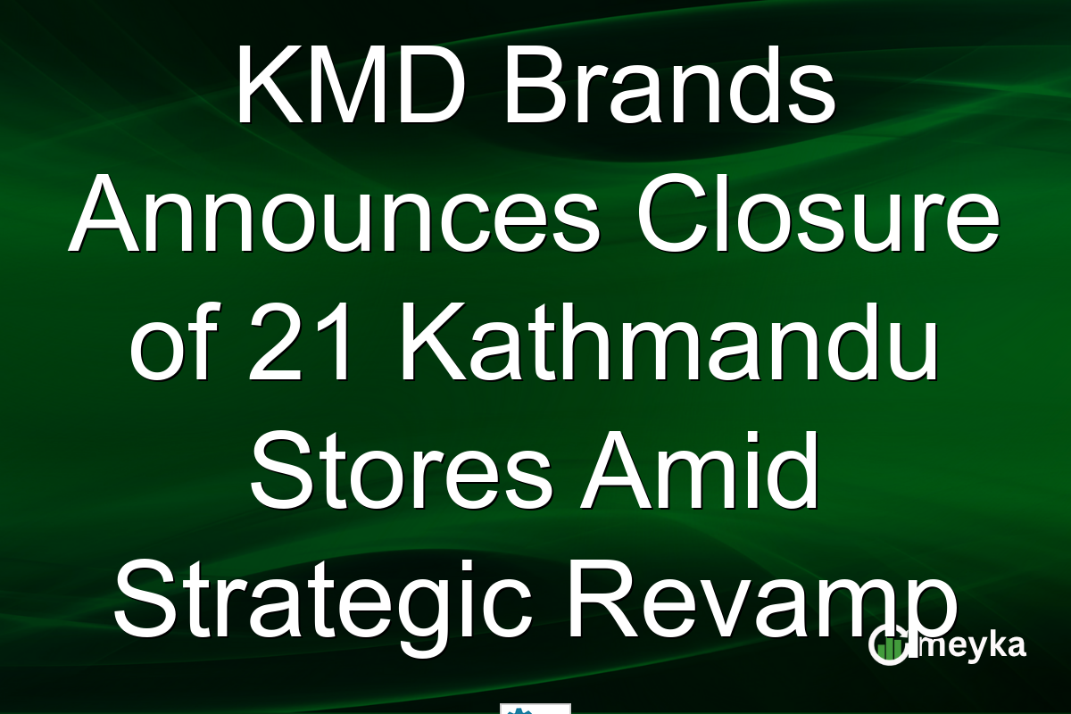 KMD Brands Announces Closure of 21 Kathmandu Stores Amid Strategic Revamp