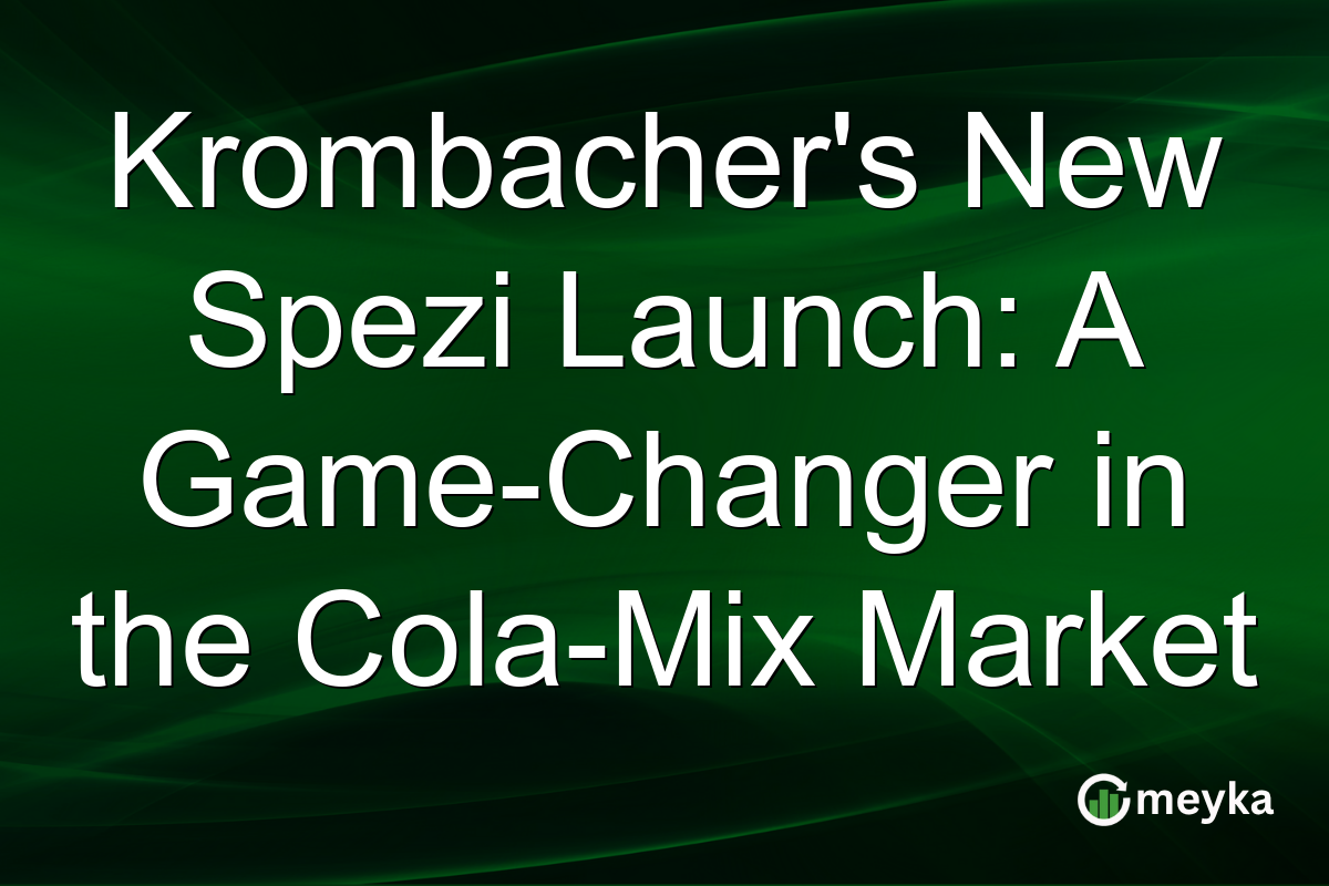 Krombacher's New Spezi Launch: A Game-Changer in the Cola-Mix Market