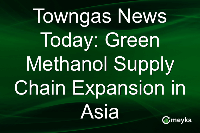 Towngas News Today: Green Methanol Supply Chain Expansion in Asia