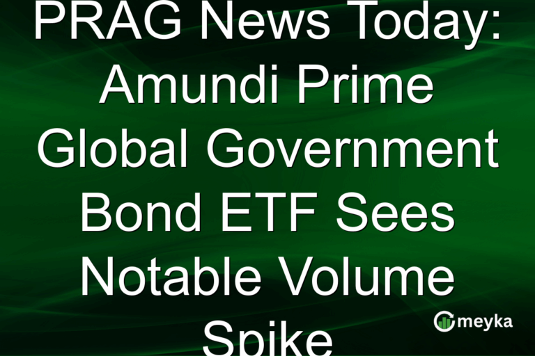 PRAG News Today: Amundi Prime Global Government Bond ETF Sees Notable Volume Spike