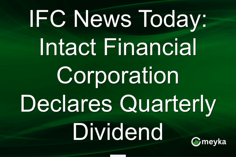 IFC News Today: Intact Financial Corporation Declares Quarterly Dividend