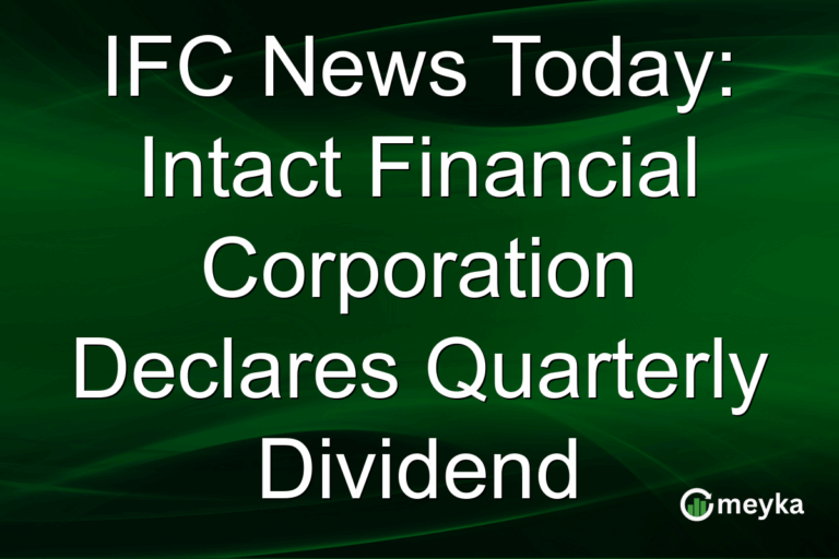 IFC News Today: Intact Financial Corporation Declares Quarterly Dividend