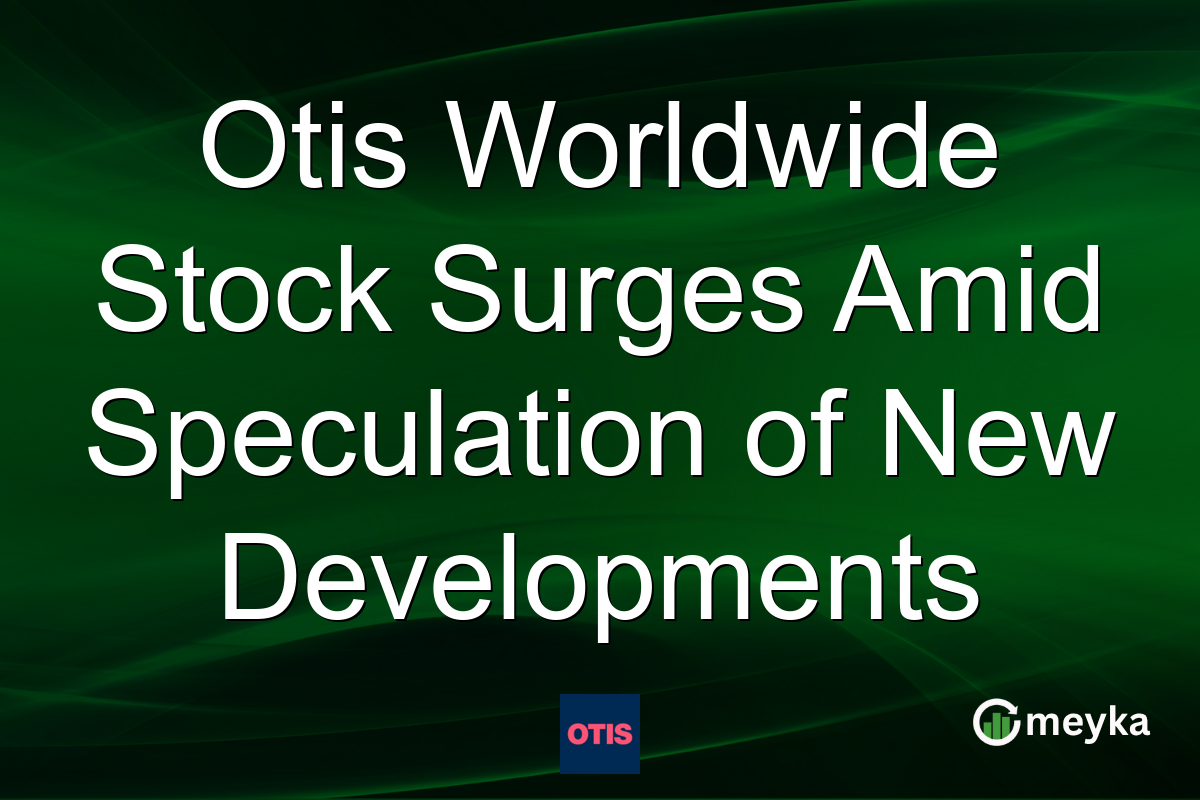 Otis Worldwide Stock Surges Amid Speculation of New Developments