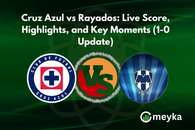 Cruz Azul vs Rayados Live Score, Highlights, and Key Moments (1-0 Update)