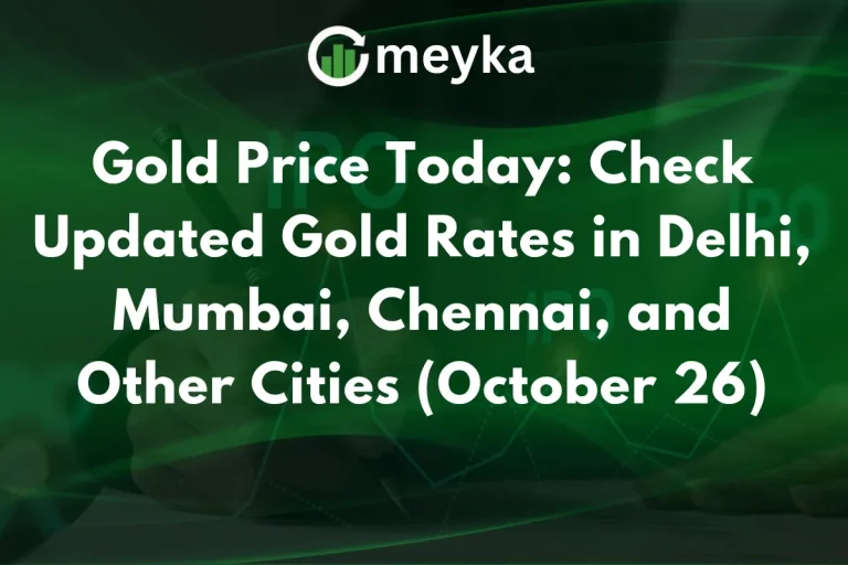 Gold Price Today: Check Updated Gold Rates in Delhi, Mumbai, Chennai, and Other Cities (October 26)