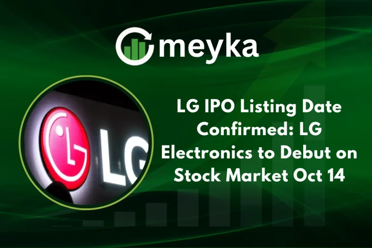 LG IPO Listing confirmed for October 14, 2025, as LG Electronics prepares for its stock market debut on BSE and NSE.