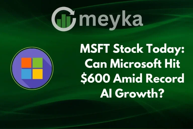 MSFT Stock Today Can Microsoft Hit $600 Amid Record AI Growth