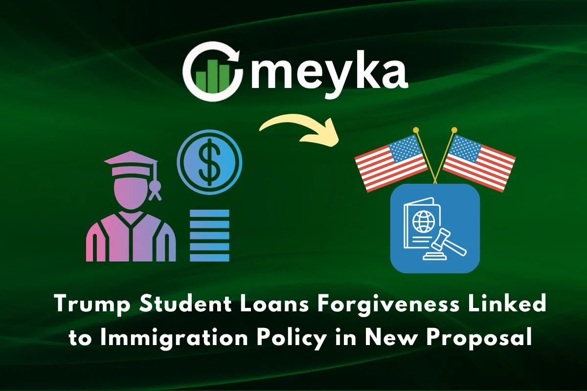 Trump Student Loans Forgiveness Linked to Immigration Policy in New Proposal