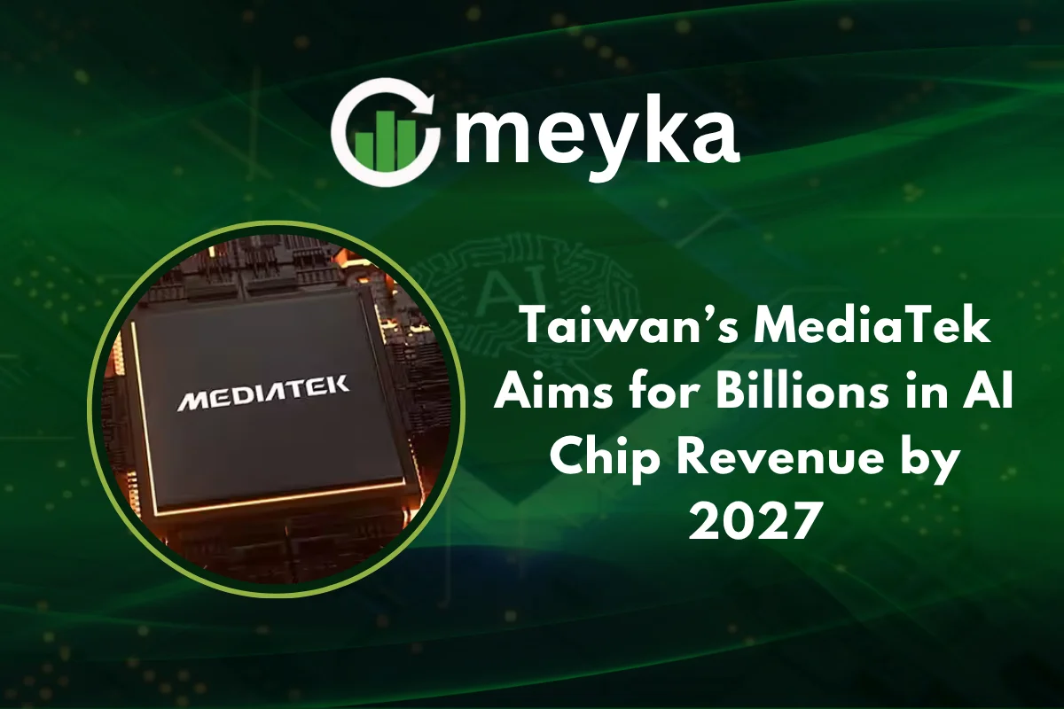 Taiwan’s MediaTek Aims for Billions in AI Chip Revenue by 2027