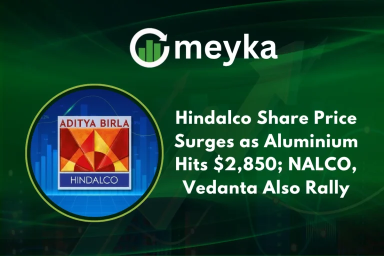 Hindalco Share Price Surges as Aluminium Hits $2,850; NALCO, Vedanta Also Rally
