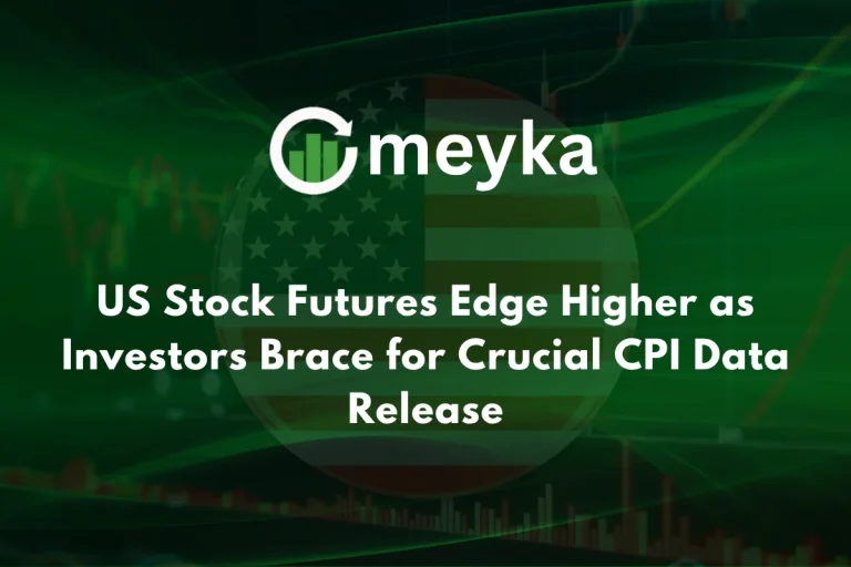 US Stock Futures Edge Higher as Investors Brace for Crucial CPI Data Release