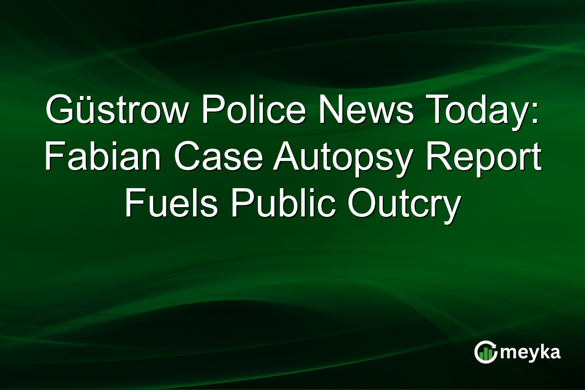 Güstrow Police News Today: Fabian Case Autopsy Report Fuels Public Outcry