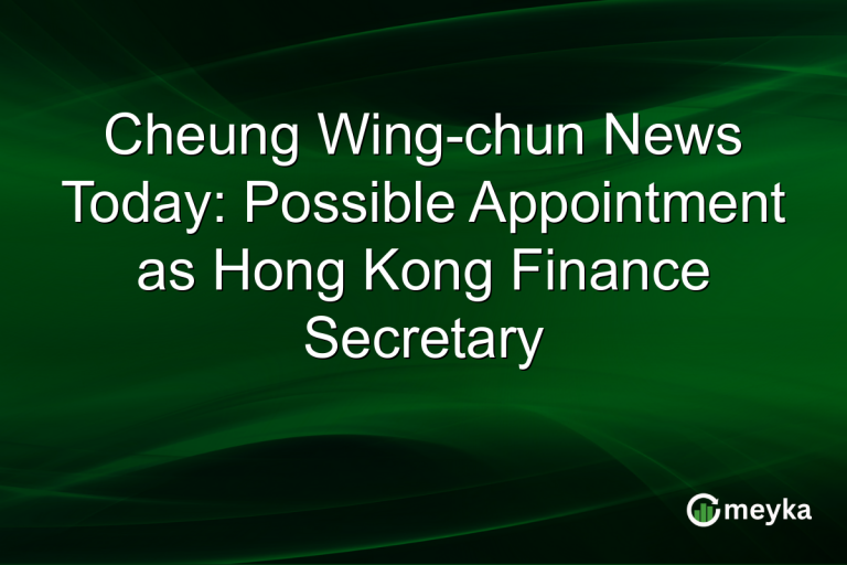 Cheung Wing-chun News Today: Possible Appointment as Hong Kong Finance Secretary