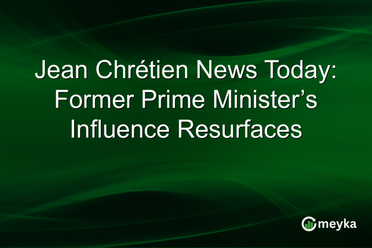 Jean Chrétien News Today: Former Prime Minister’s Influence Resurfaces