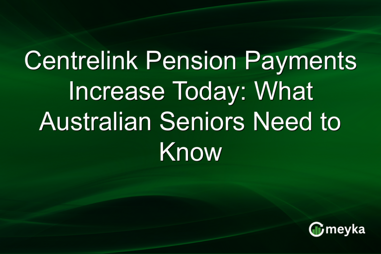 Centrelink Pension Payments Increase Today: What Australian Seniors Need to Know