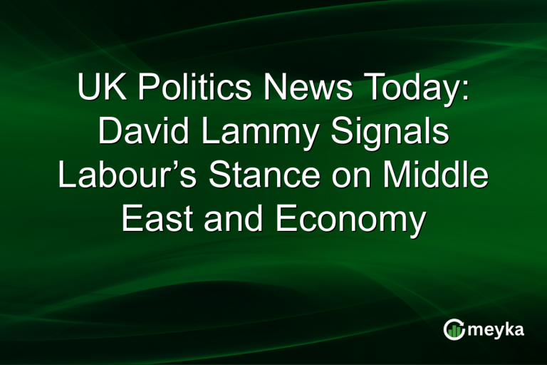 UK Politics News Today: David Lammy Signals Labour’s Stance on Middle East and Economy