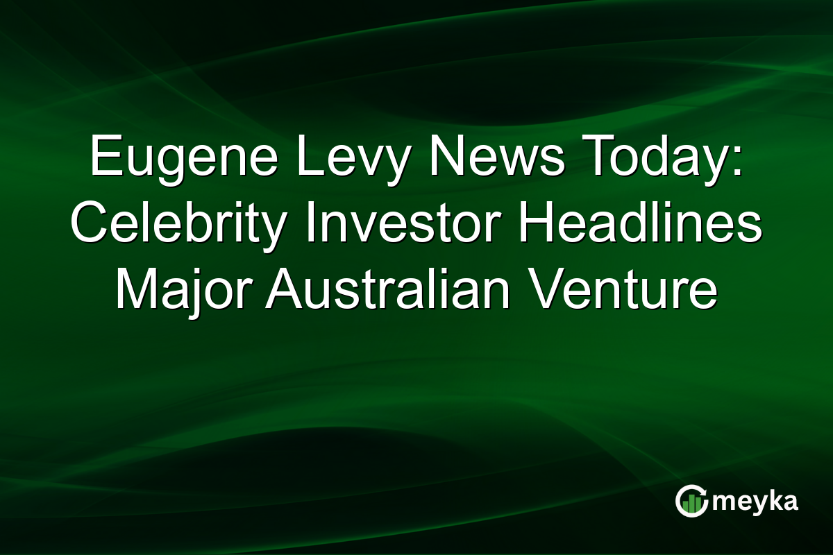 Eugene Levy News Today: Celebrity Investor Headlines Major Australian Venture