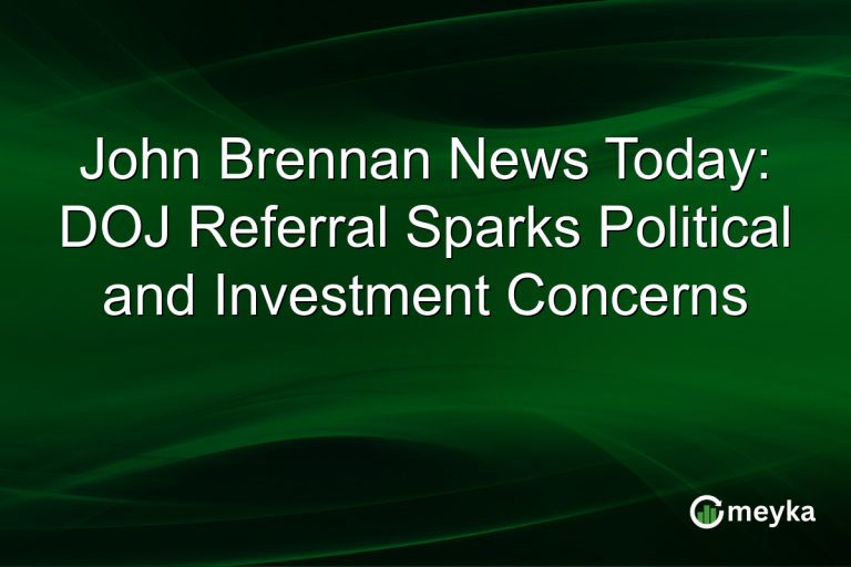 John Brennan News Today: DOJ Referral Sparks Political and Investment Concerns